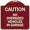 Signmission No Oversized Vehicles in Garage Heavy-Gauge Aluminum Architectural Sign, 18" x 18", BU-1818-23821 A-DES-BU-1818-23821 - alternate 1